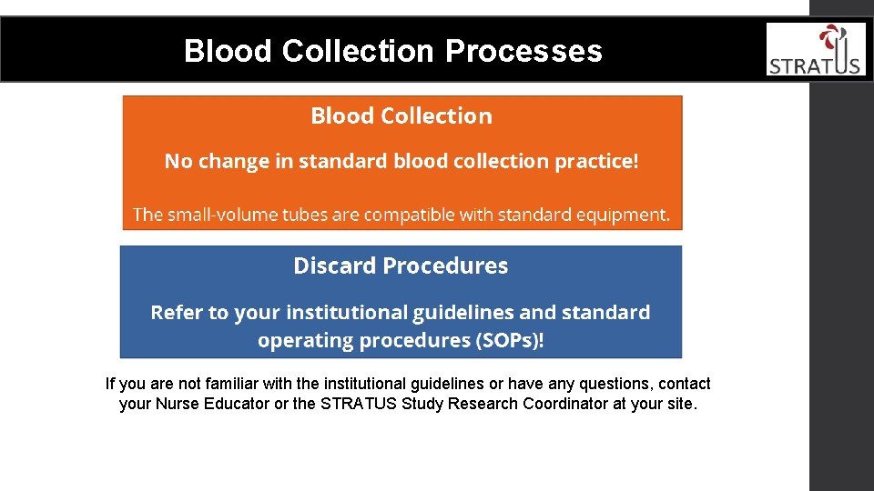  Blood Collection Processes If you are not familiar with the institutional guidelines or