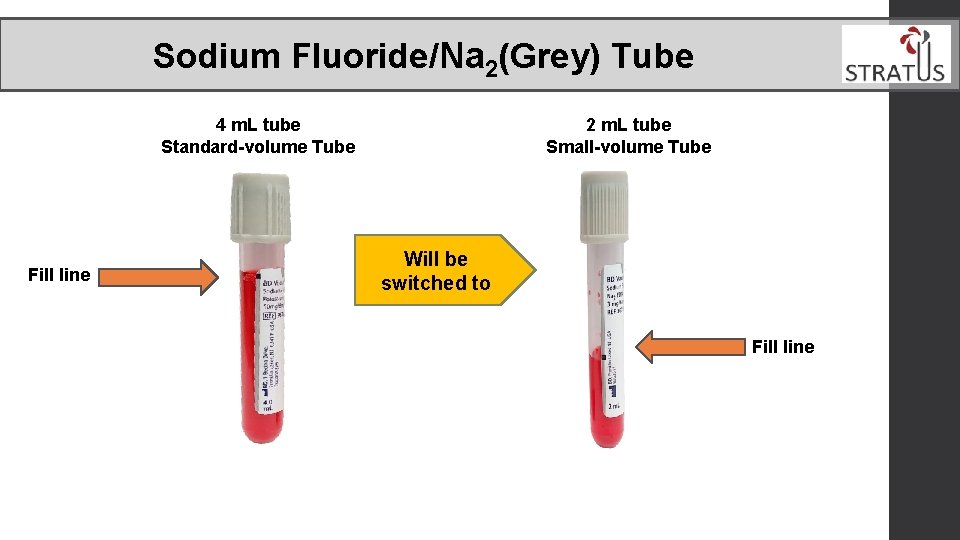 Sodium Fluoride/Na 2(Grey) Tube 4 m. L tube Standard-volume Tube Fill line 2