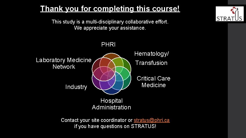 Thank you for completing this course! This study is a multi-disciplinary collaborative effort. We