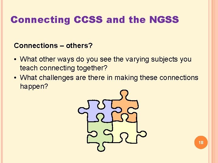 Connecting CCSS and the NGSS Connections – others? • What other ways do you