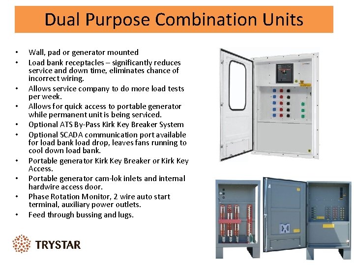 Dual Purpose Combination Units • • • Wall, pad or generator mounted Load bank