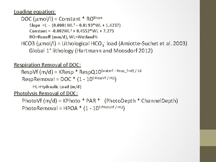 Loading equation: DOC (µmol/l) = Constant * ROSlope =1 - (0. 0001 WL 2