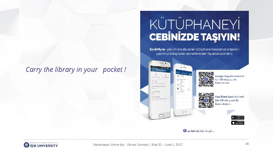 Carry the library in your pocket ! Your Logo Nazarbayev Universitywww. company. com -