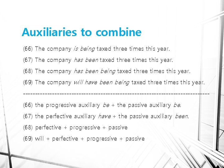 Auxiliaries to combine (66) The company is being taxed three times this year. (67)