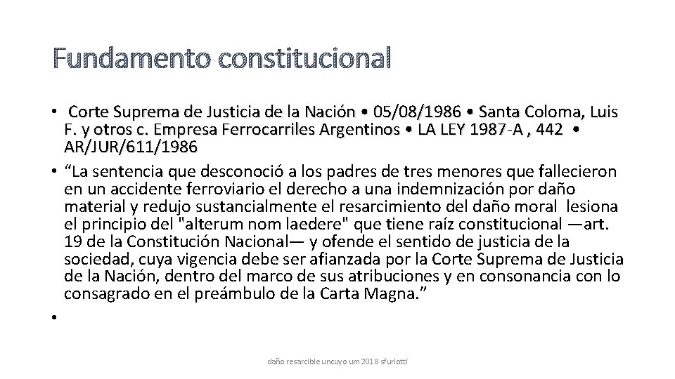 Fundamento constitucional • Corte Suprema de Justicia de la Nación • 05/08/1986 • Santa