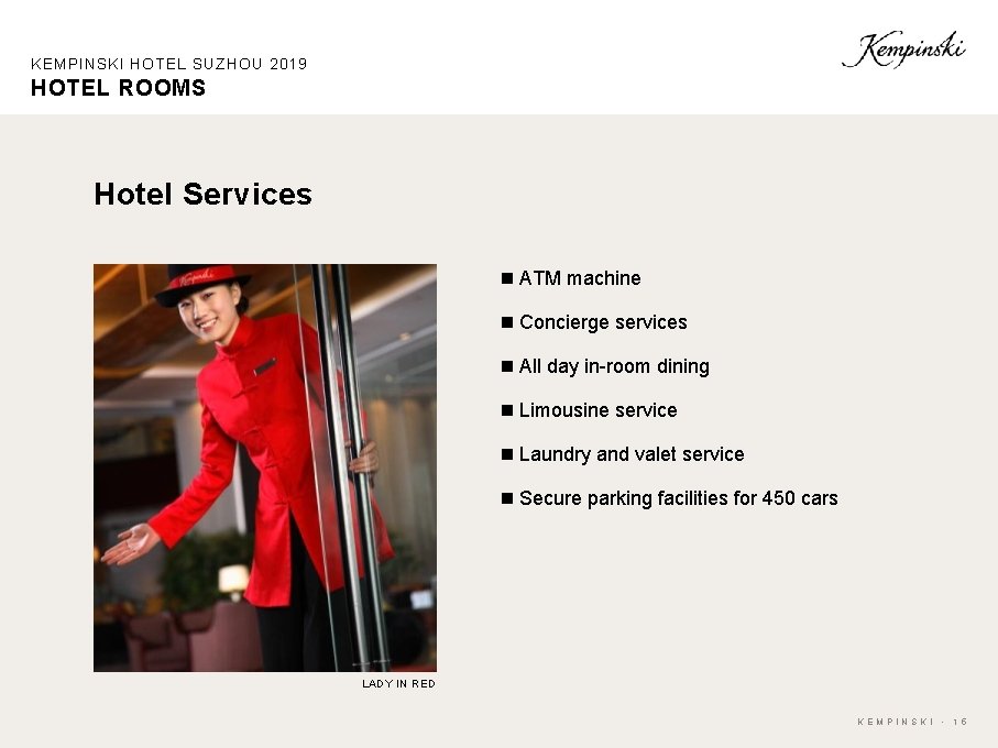 KEMPINSKI HOTEL SUZHOU 2019 HOTEL ROOMS Hotel Services n ATM machine n Concierge services