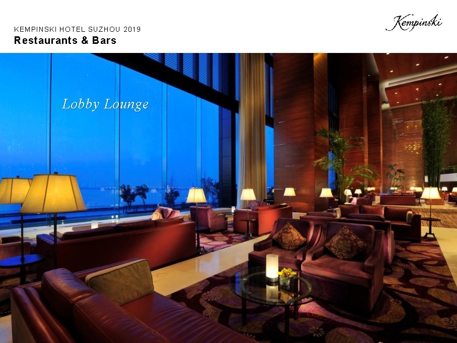 KEMPINSKI HOTEL SUZHOU 2019 Restaurants & Bars Lobby Lounge 