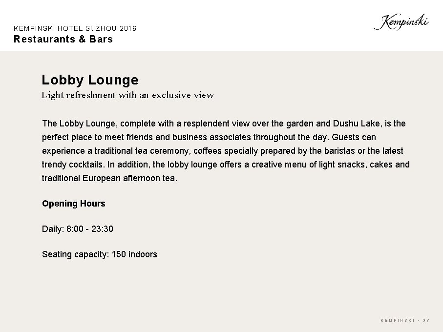 KEMPINSKI HOTEL SUZHOU 2016 Restaurants & Bars Lobby Lounge Light refreshment with an exclusive