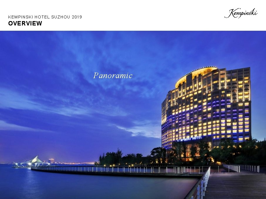 KEMPINSKI HOTEL SUZHOU 2019 OVERVIEW Panoramic 