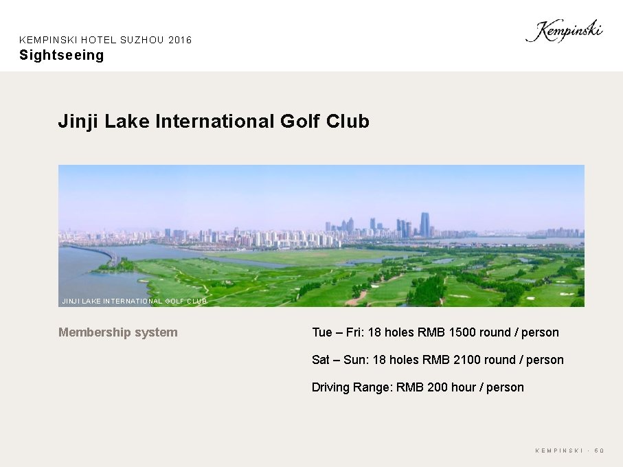 KEMPINSKI HOTEL SUZHOU 2016 Sightseeing Jinji Lake International Golf Club JINJI LAKE INTERNATIONAL GOLF