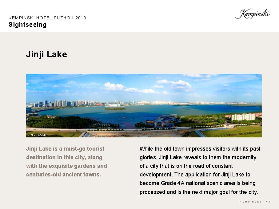 KEMPINSKI HOTEL SUZHOU 2019 Sightseeing Jinji Lake JIN JI LAKE Jinji Lake is a