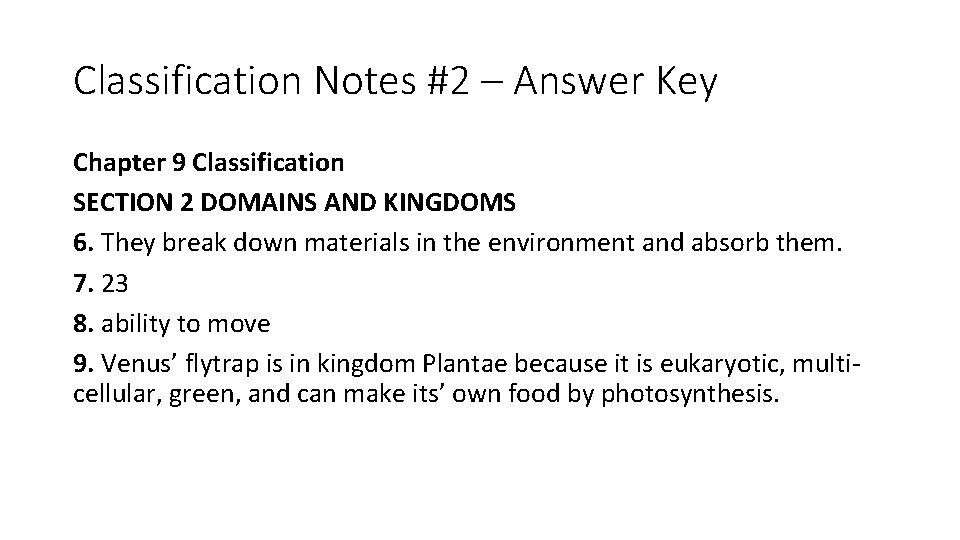 Classification Notes #2 – Answer Key Chapter 9 Classification SECTION 2 DOMAINS AND KINGDOMS