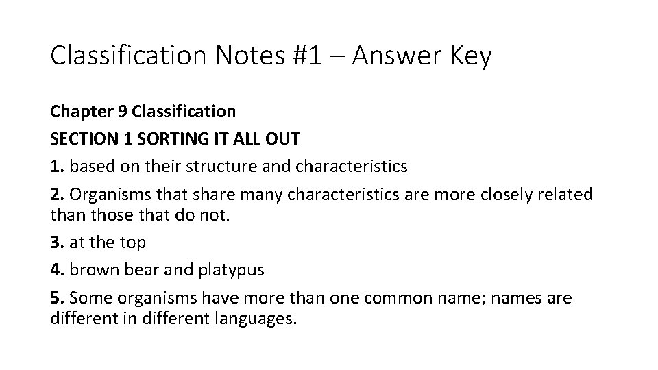 Classification Notes #1 – Answer Key Chapter 9 Classification SECTION 1 SORTING IT ALL