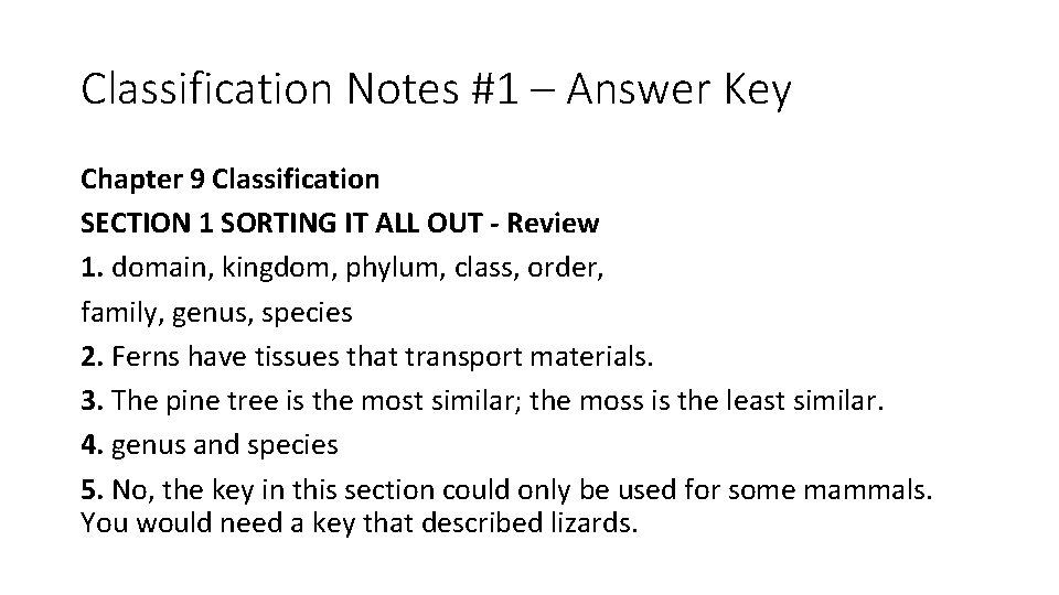 Classification Notes #1 – Answer Key Chapter 9 Classification SECTION 1 SORTING IT ALL