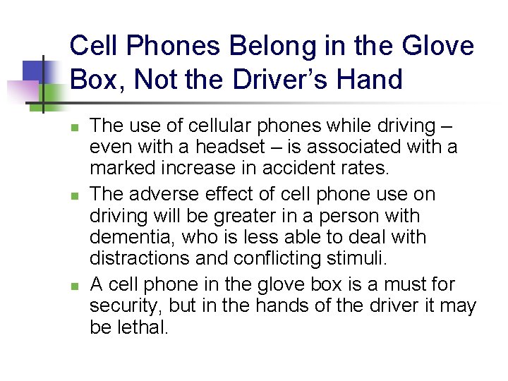 Cell Phones Belong in the Glove Box, Not the Driver’s Hand n n n