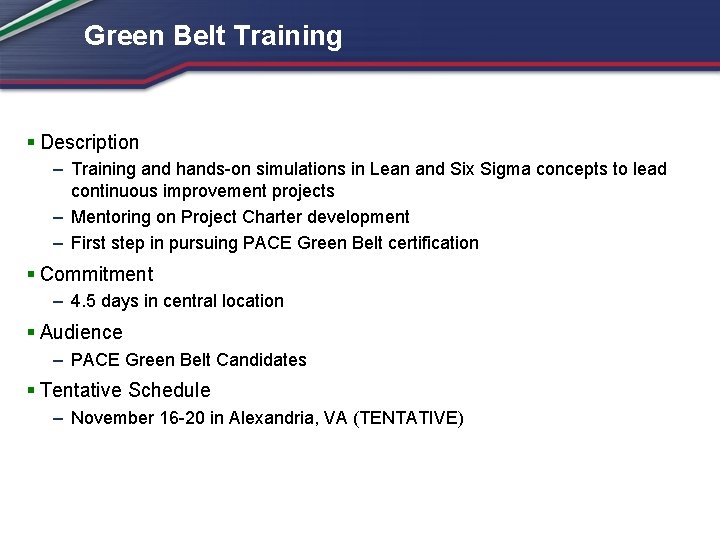 Green Belt Training § Description – Training and hands-on simulations in Lean and Six
