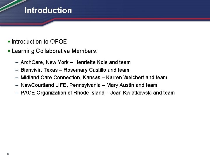 Introduction § Introduction to OPOE § Learning Collaborative Members: – – – 2 Arch.