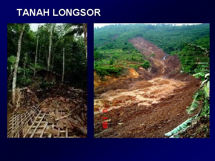 TANAH LONGSOR TANAH LONGSOR