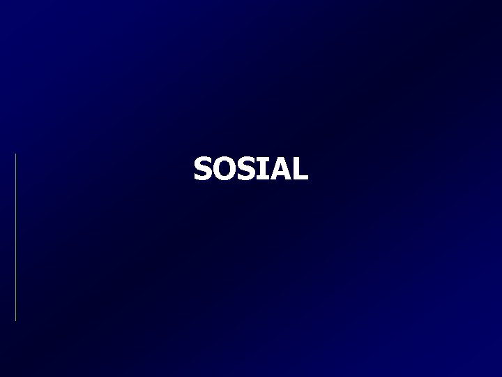 SOSIAL SOSIAL
