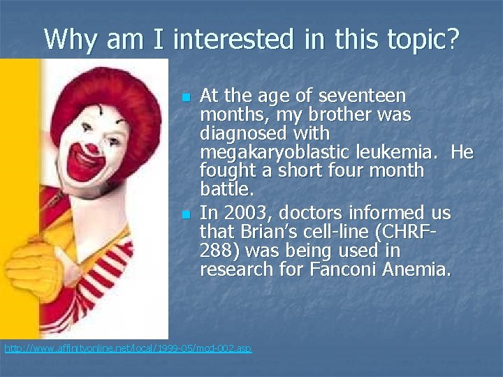 Why am I interested in this topic? n n At the age of seventeen