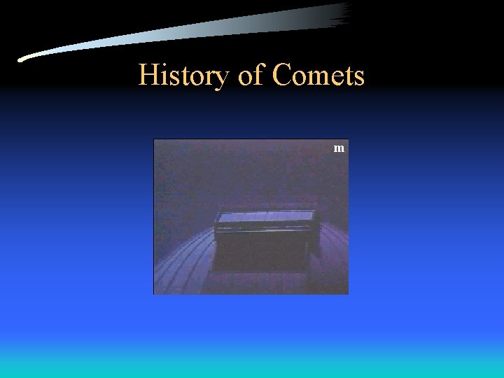 History of Comets m 