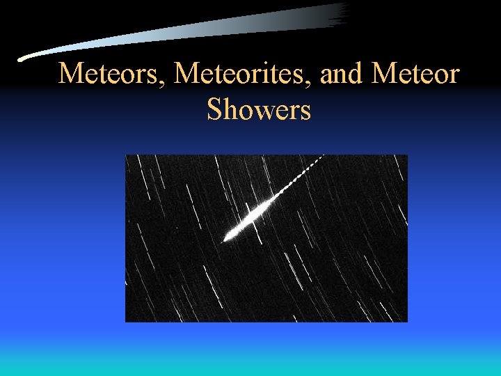 Meteors, Meteorites, and Meteor Showers 