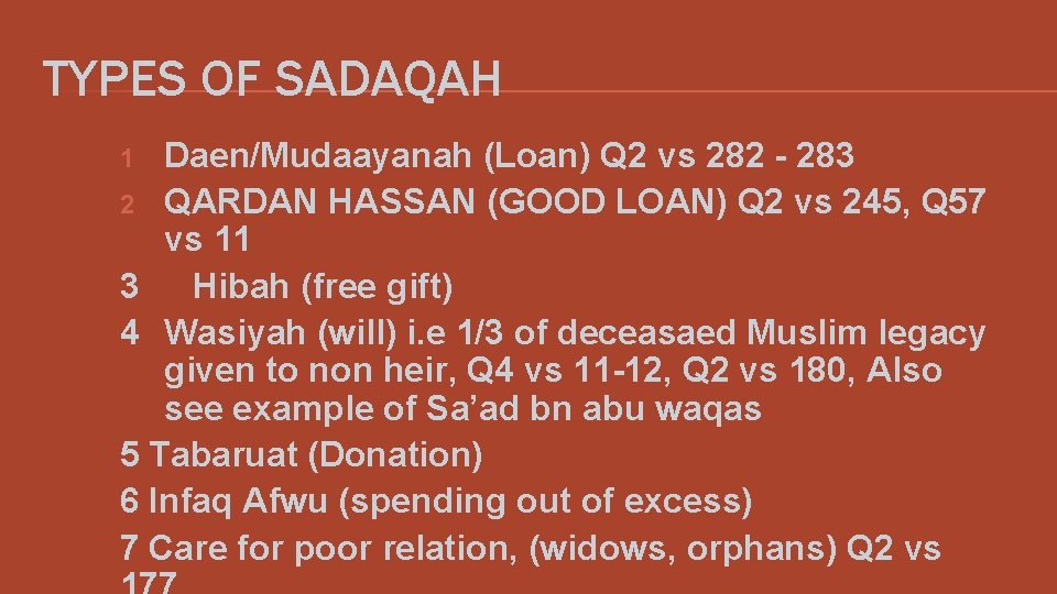 TYPES OF SADAQAH Daen/Mudaayanah (Loan) Q 2 vs 282 - 283 2 QARDAN HASSAN