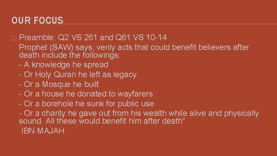 OUR FOCUS � Preamble: Q 2 VS 261 and Q 61 VS 10 -14