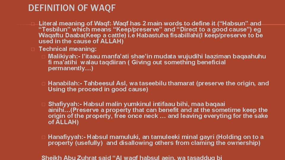 DEFINITION OF WAQF � � Literal meaning of Waqf: Waqf has 2 main words