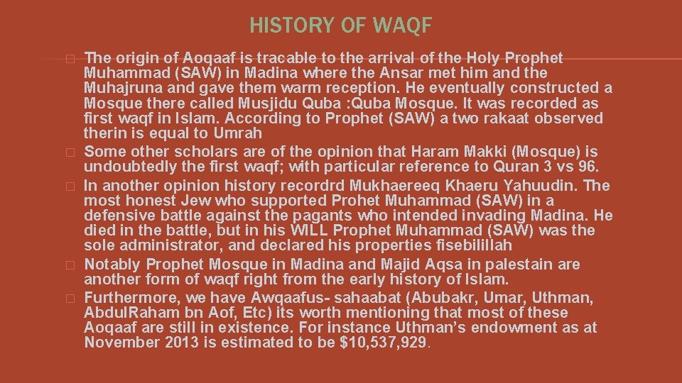 HISTORY OF WAQF � � � The origin of Aoqaaf is tracable to the