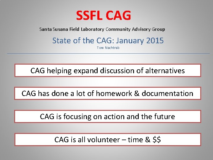 SSFL CAG Santa Susana Field Laboratory Community Advisory Group State of the CAG: January