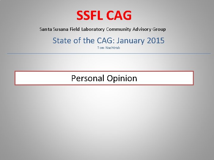 SSFL CAG Santa Susana Field Laboratory Community Advisory Group State of the CAG: January