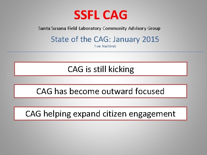 SSFL CAG Santa Susana Field Laboratory Community Advisory Group State of the CAG: January