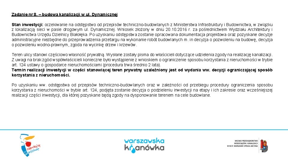 Zadanie nr 8. – budowa kanalizacji w ul. Dynamicznej Stan inwestycji: oczekiwanie na odstępstwo