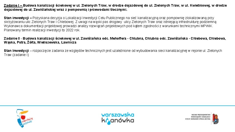 Zadanie I – Budowa kanalizacji ściekowej w ul. Zielonych Traw, w drodze dojazdowej do