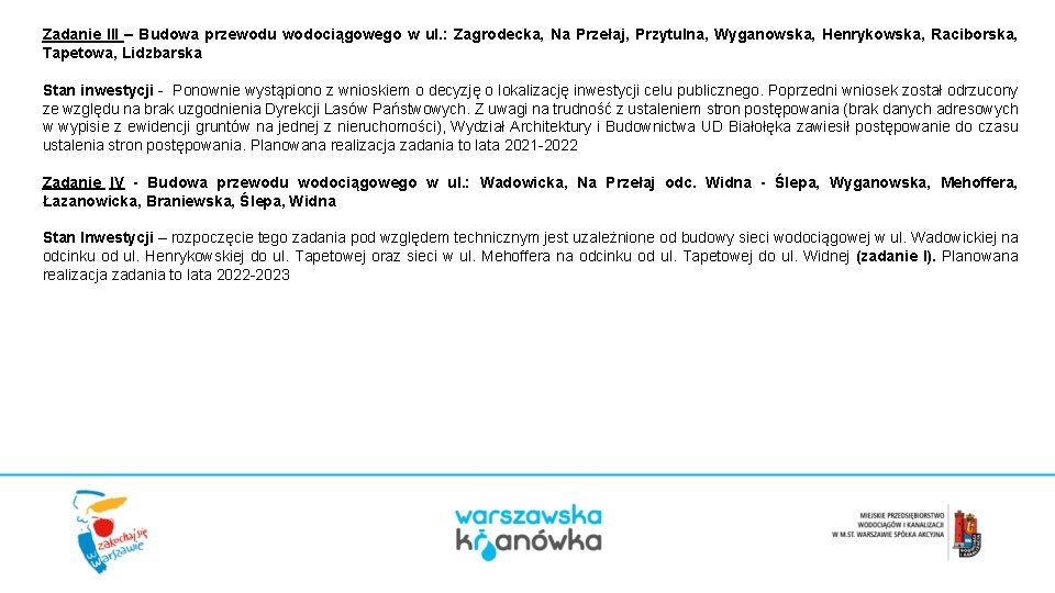 Zadanie III – Budowa przewodu wodociągowego w ul. : Zagrodecka, Na Przełaj, Przytulna, Wyganowska,