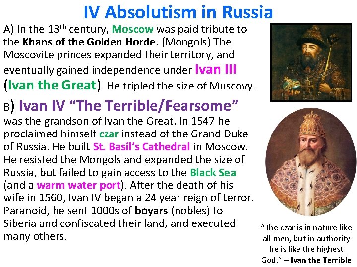 IV Absolutism in Russia A) In the 13 th century, Moscow was paid tribute
