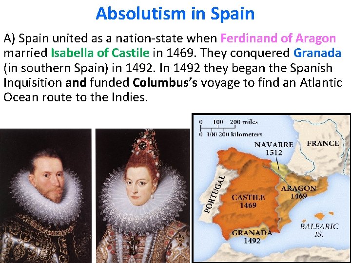 Absolutism in Spain A) Spain united as a nation-state when Ferdinand of Aragon married