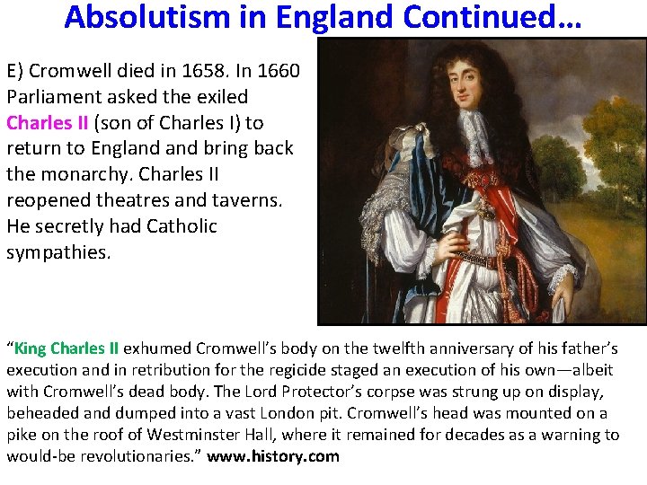 Absolutism in England Continued… E) Cromwell died in 1658. In 1660 Parliament asked the