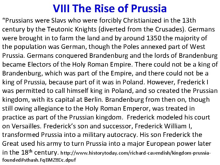 VIII The Rise of Prussia “Prussians were Slavs who were forcibly Christianized in the