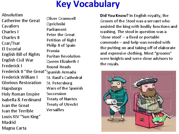 Key Vocabulary Absolutism Catherine the Great Oliver Cromwell Oprichniki Cavaliers Parliament Charles I Peter