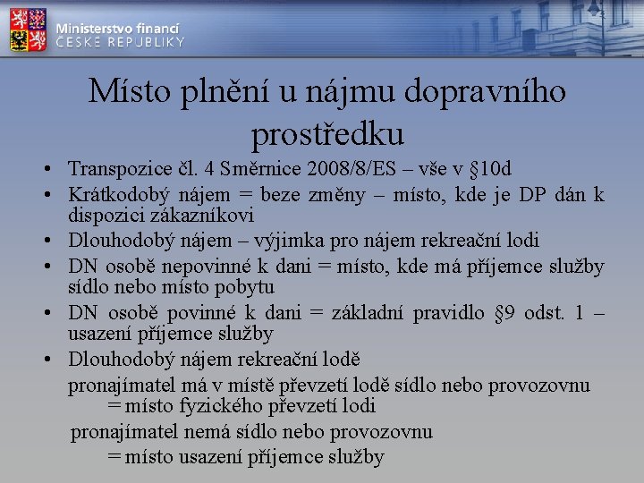 Místo plnění u nájmu dopravního prostředku • Transpozice čl. 4 Směrnice 2008/8/ES – vše