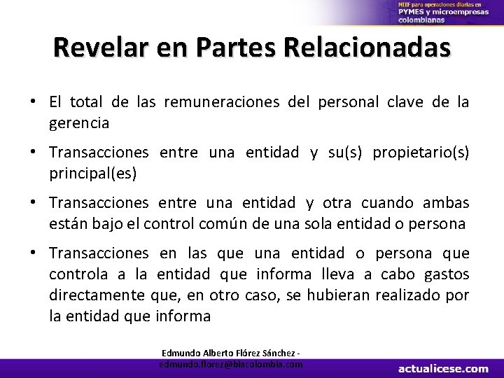 Revelar en Partes Relacionadas • El total de las remuneraciones del personal clave de