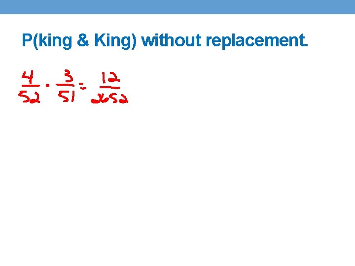 P(king & King) without replacement. 