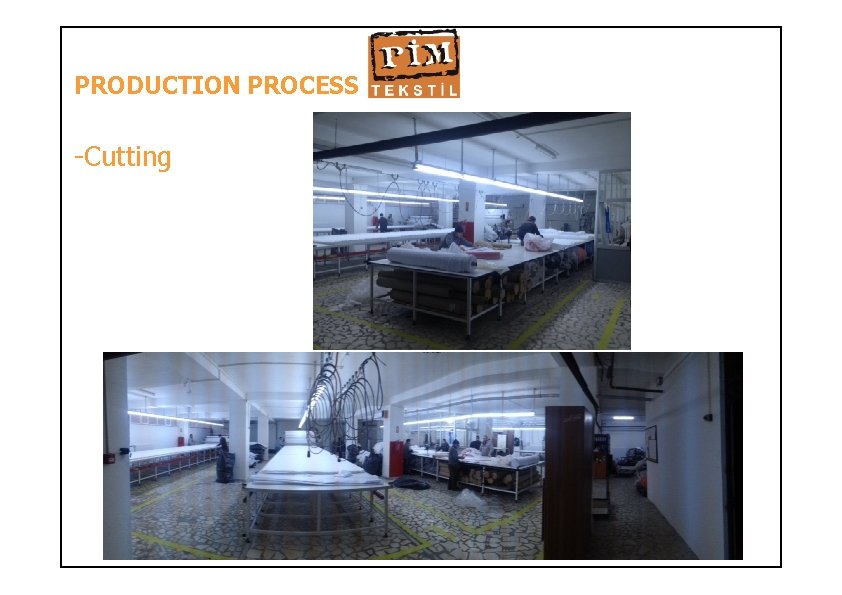 PRODUCTION PROCESS -Cutting 