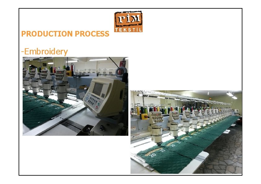 PRODUCTION PROCESS -Embroidery 