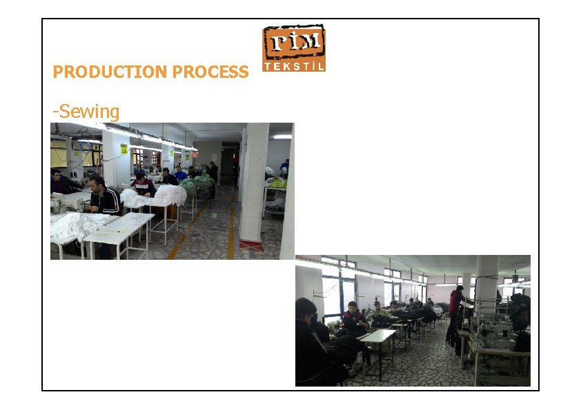 PRODUCTION PROCESS -Sewing 