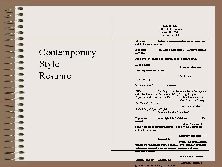 Contemporary Style Resume Andy G. Tabori 108 North Cliff Avenue Reno, NV 99999 (555)