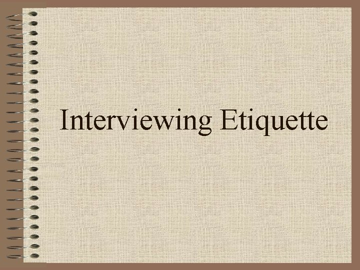 Interviewing Etiquette 