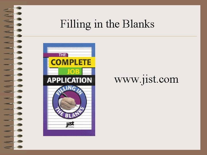 Filling in the Blanks www. jist. com 